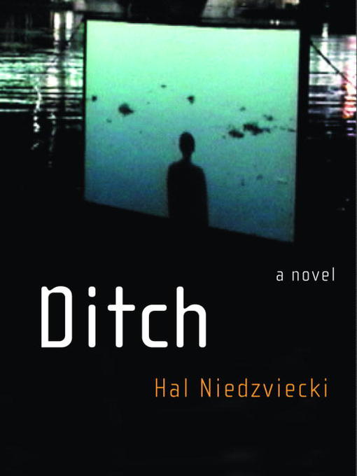 Title details for Ditch by Hal Niedzviecki - Available